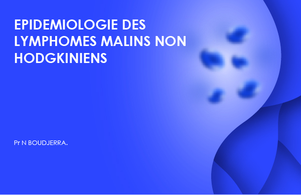EPIDEMIOLOGIE DES LYMPHOMES MALINS NON HODGKINIENS